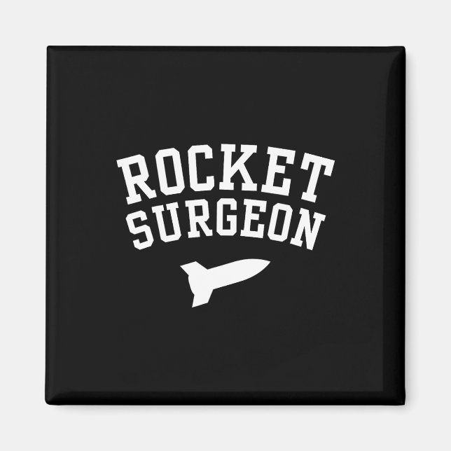 Rocket Surgeon Physics Science Joke for College Gr Magnet (Framsidan)