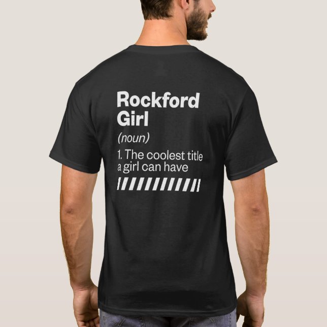 Rockford Girl Definition Illinois Hometown Il Home T Shirt (Baksida)