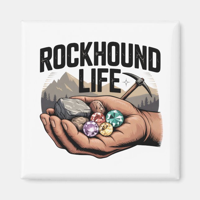 Rockhound Life Rockhounding & Crystal Tumbling Magnet (Framsidan)