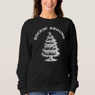 Rockin’ Around Julgran Sweater T Shirt