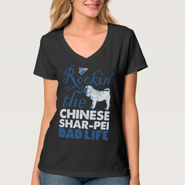 Rockin Chinese Shar pei Dog Dad Life Father s Day T Shirt (Framsida)