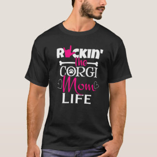 Rockin Corgi Mamma Life Pet Tass T Shirt