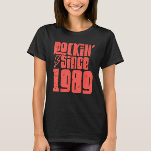 Rockin sedan 1989 Klassisk Vintage Rock musik 1989 T Shirt