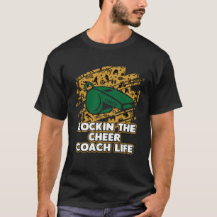 Rockin the Cheer Coach Life Cheerlead Humor T Shirt