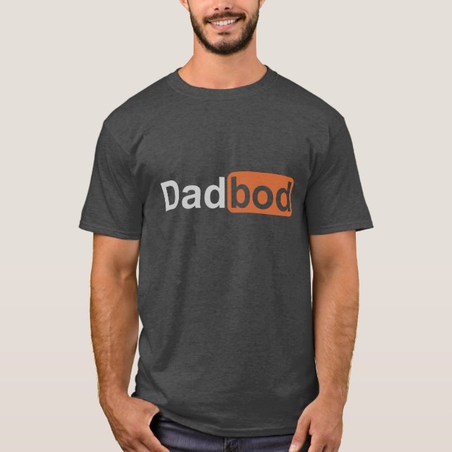 Rockin the Dadbod T Shirt (Framsida)