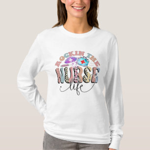 Rockin the Nurse Life, Nurses and Nursing Studente T Shirt