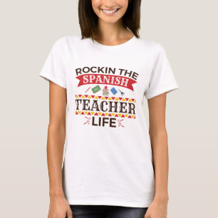 Rockin the Spain Teacher Life T Shirt
