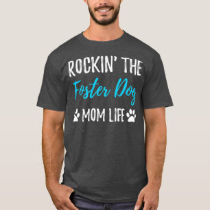 Rocking the Foster Hund Life Rädding Hund Gift T Shirt