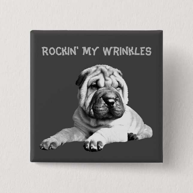 Rockin'My Wrinkles Shar Pei Pin Button Knapp (Framsida)