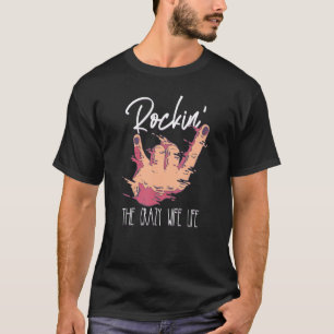 Rockin's den galna frun Life Rock musik Musician T Shirt