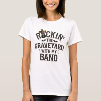 Rockin's Graveyard med min band T Shirt