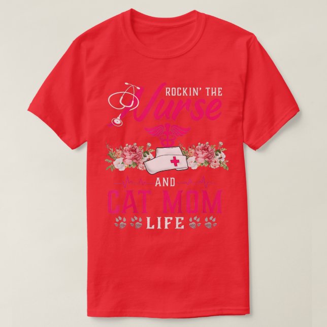 Rockin's och Cat Mamma Nurse Life Blommigt Nu T Shirt (Design framsida)
