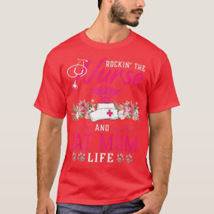 Rockin's och Cat Mamma Nurse Life Blommigt Nu T Shirt