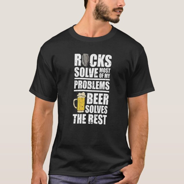 Rocks solve most of my problems Beer Rock Collecto T Shirt (Framsida)