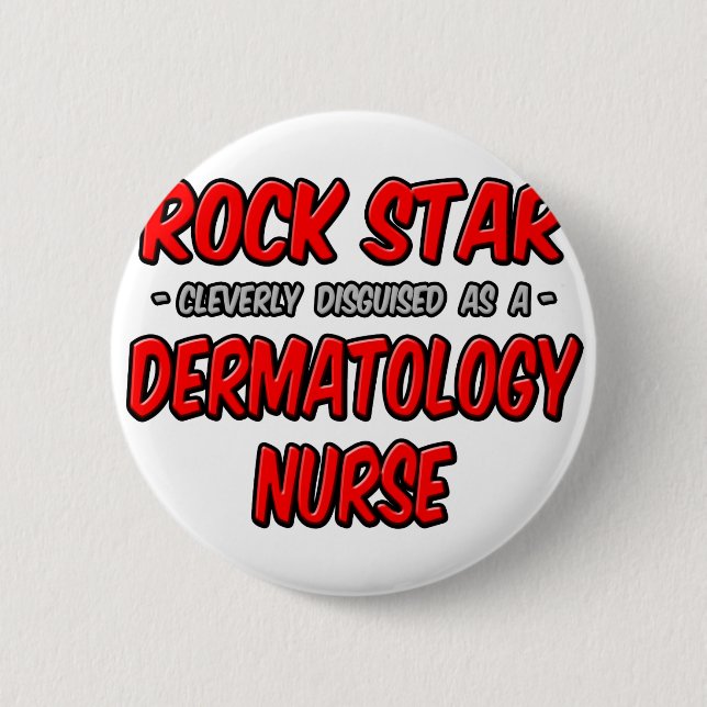 Rockstjärna ... Dermatology Nurse Knapp (Framsida)