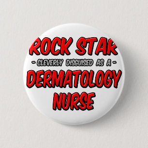 Rockstjärna ... Dermatology Nurse Knapp