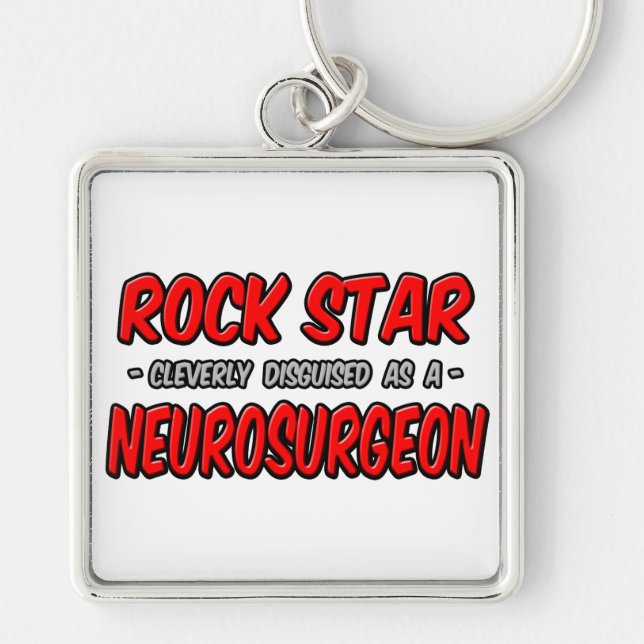 Rockstjärna ... Neurosurgeon Fyrkantig Silverfärgad Nyckelring (Framsidan)
