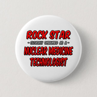 Rockstjärna ... Tekniker inom nukleärmedicin Knapp