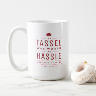 Röd att tasslan var värd hassle Studenten Kaffemugg