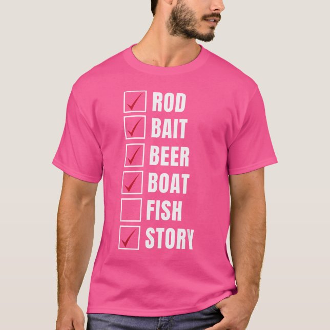Rod Bait Beer Boat Fish Story Ice Fishher F T Shirt (Framsida)