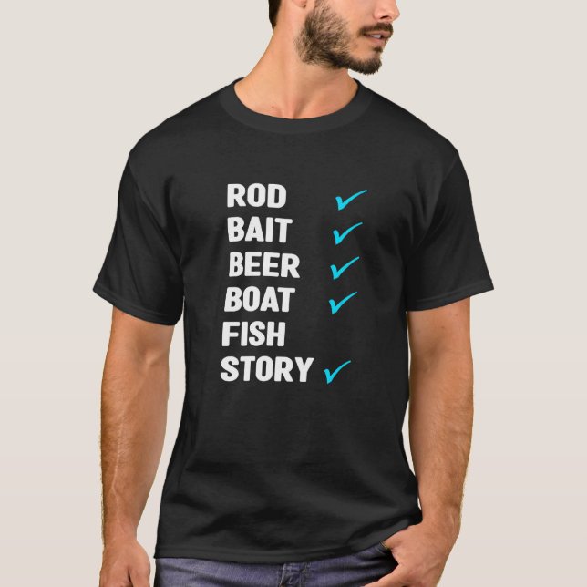 Rod Bait Beer Boat Fish Story Ice Fishher F T Shirt (Framsida)