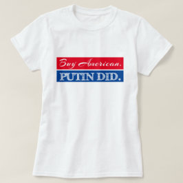 Röd & blått"köpamerikan. Putin gjorde" Anti trumf T Shirt