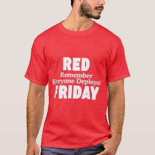 röd fredag ihåg alla som är utplacerade t shirt