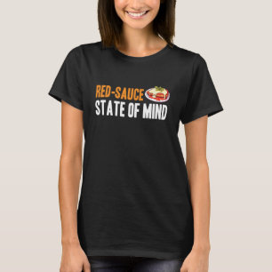 Röd sås sinnestillstånd Kyckling Parm Älskare T Shirt