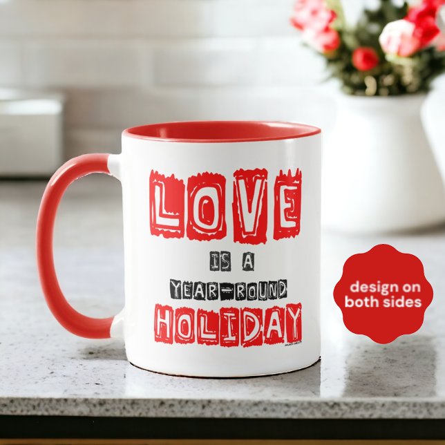 Röd Svart "Kärlek är en helårshelgdag" Typografi Mugg (A fun message on two sides of the mug. )