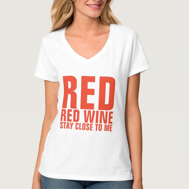 RÖD VIN STÅ NÄRA ME T-Shirts (Framsida)