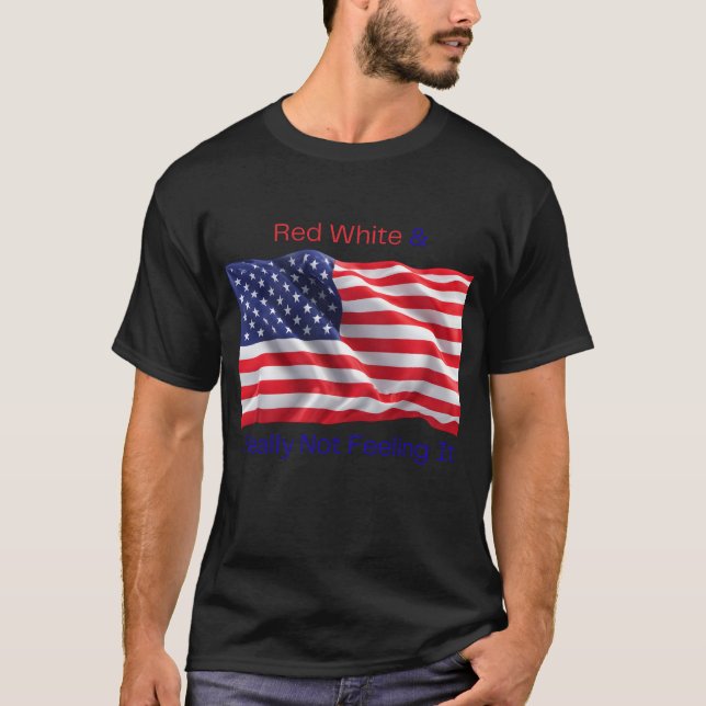 Röd Vit & Känner Mig Inte För Det T Shirt (Framsida)
