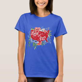 Röd vit och blå blommigt Land i Kärlek T-Shirt