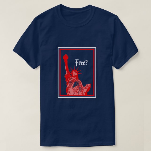 Röd vit och blå fri Frihetsgudinnan? T Shirt (Design framsida)