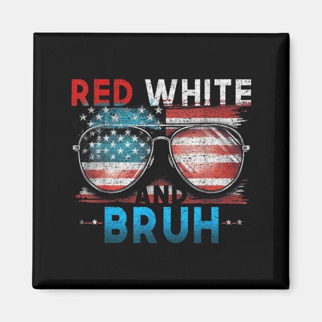 Röd Vit Och Bruh 4:e Juli Roligt Amerika Magnet (Framsidan)