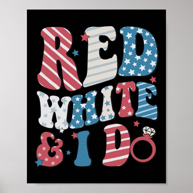 Röd Vit Och Jag Gör Brud 4 Juli Amerikansk Flagga Poster (Framsidan)
