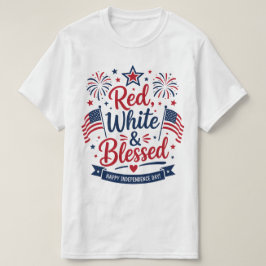 Röd, Vit & Salig 4:e Juli Patriotisk T Shirt