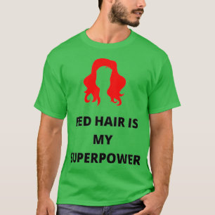 Röda hår är min toppen t shirt