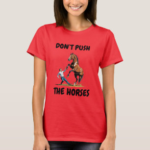 Röda inte hästarna Roligt Meme-citat för sarkastis T Shirt