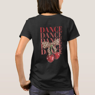 Röda Körsbär Leopardbåge Dansa Dansa Dansa Slogan  T Shirt