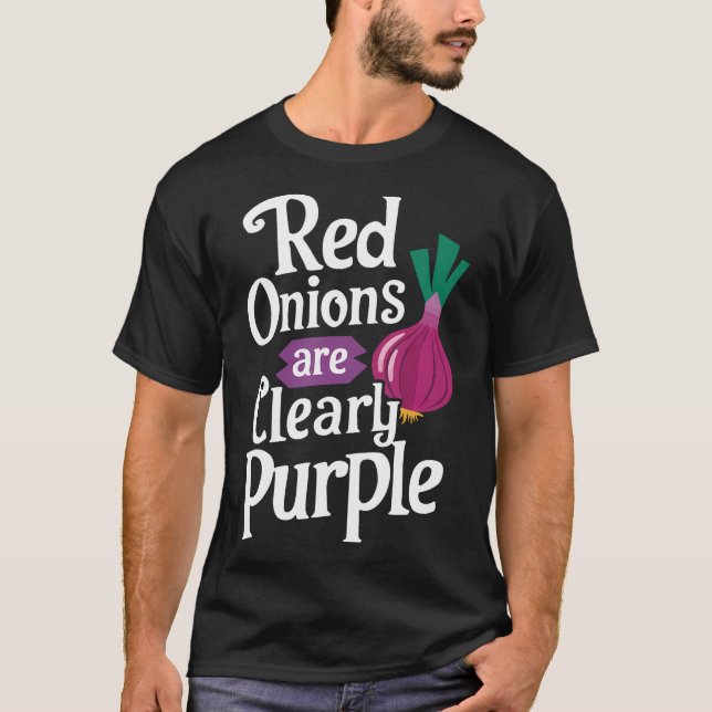 Röda Lök Är Tydligen Lila T Shirt (Framsida)