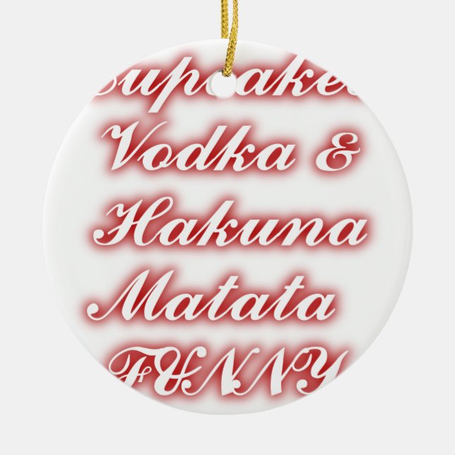 Röda Muffinsar Vodka Hakuna Matata FUNNY. Julgransprydnad Keramik (Framsidan)
