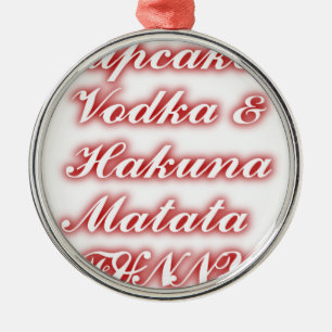 Röda Muffinsar Vodka Hakuna Matata FUNNY. Julgransprydnad Metall