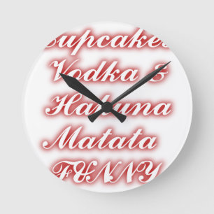 Röda Muffinsar Vodka Hakuna Matata FUNNY. Rund Klocka