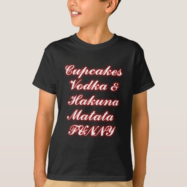 Röda Muffinsar Vodka Hakuna Matata FUNNY. Tee (Framsida)