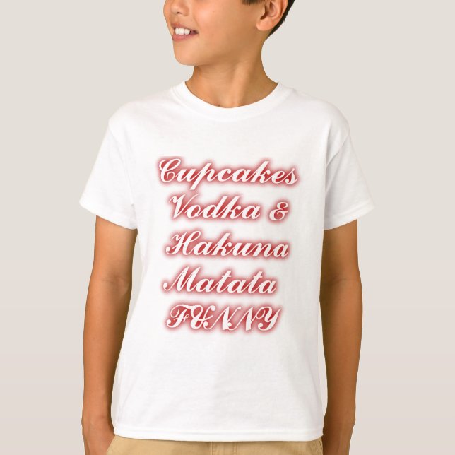 Röda Muffinsar Vodka Hakuna Matata FUNNY. Tee (Framsida)