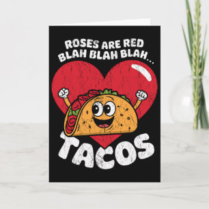 Röda rosor är Blah Blah Tacos Roligt Alla Hjärtans Kort