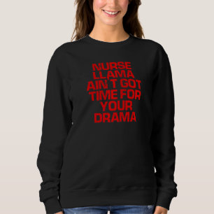 Röda sjuksköterskan Llama är inte Har tid för din  T Shirt