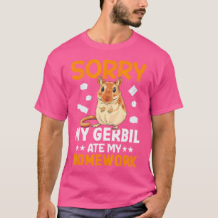Rodent Gerbil Förlåt att min Gerbil Ate My Homwork T Shirt