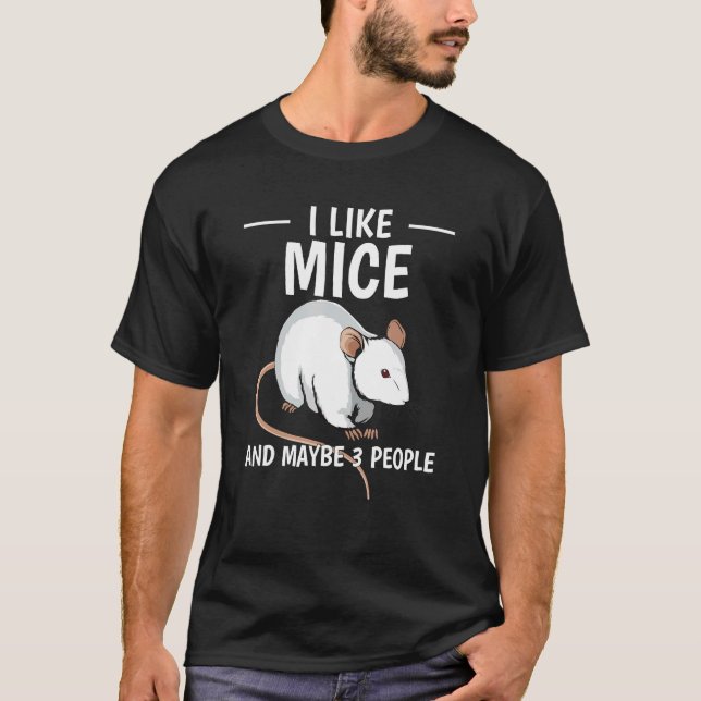 Rodent Quote, jag gillar möss och kanske 3 persone T Shirt (Framsida)