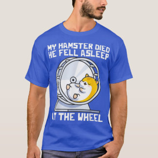 Rodents Hamster Meme Hamster Breed Hamster Habit T Shirt